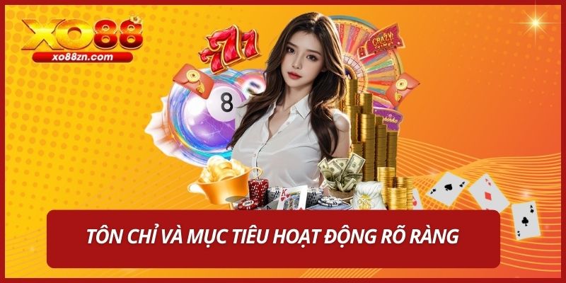 Tôn chỉ và mục tiêu hoạt động rõ ràng
